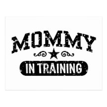 Mommy In Training Post Cards