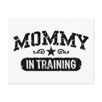 Mommy In Training Post Cards