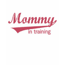 Mommy in Training t-shirt by maternity_tees Mommy in Training t-shirt