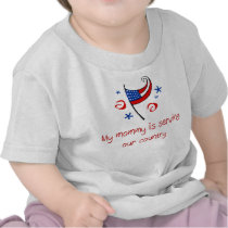 Mommy is Serving Our Country Baby T-Shirt