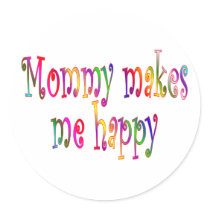 Mommy Makes Me Happy stickers by TLArnold5 Mommy Makes Me Happy stickers