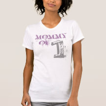 Mommy of 1 tee shirts