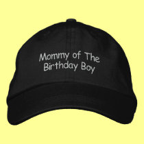 Mommy of The Birthday Boy embroidered hats