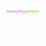 mommy power