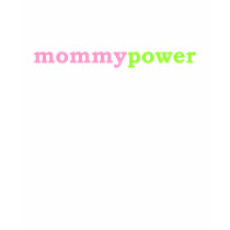 mommy power t-shirts