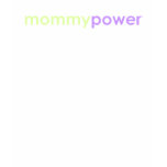 Mommy Power Tee Shirt