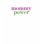 Mommy Power T Shirt