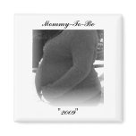 Mommy-To-Be, "2009" Magnet
