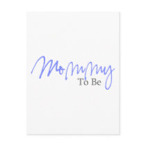 Mommy To Be (Blue Script) Post Card