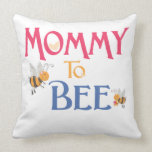 Mommy to Be Home Goods Throw Pillow
