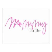 Mommy To Be (Pink Script) Post Cards