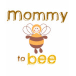 Mommy to Be Tshirts