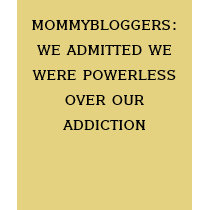 mommybloggers: we admitted we were powerless ov... t-shirts by missdomestic mommybloggers: we admitted we were powerless ov... t-shirts