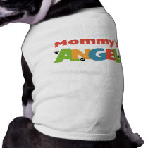 Mommy's Angel Dog Tshirt pet clothing by petclothes Mommy's Angel Dog Tshirt pet clothing
