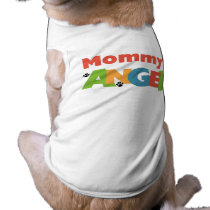 Mommy's Angel Dog Tshirts pet clothing by petclothes Mommy's Angel Dog Tshirts pet clothing