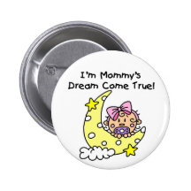 Mommy's Dream Tshirts and Gifts Buttons