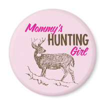 Mommy's Hunting Girl magnets by FishNHuntObsessions Mommy's Hunting Girl magnets