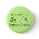 Mommy's Lil' Leprechaun buttons