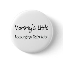 Mommy's Little Accounting Technician buttons by tshirtshirts Mommy's Little Accounting Technician buttons