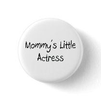 Mommy's Little Actress buttons