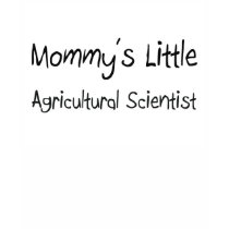 Mommy's Little Agricultural Scientist t-shirts