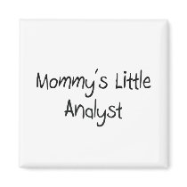 Mommy's Little Analyst magnets by tshirtshirts Mommy's Little Analyst magnets