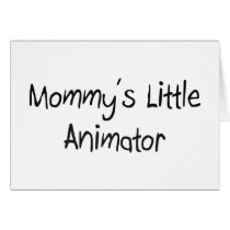 Mommy's Little Animator Greeting Card