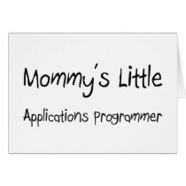 Mommy's Little Applications Programmer cards by tshirtshirts Mommy's Little Applications Programmer cards