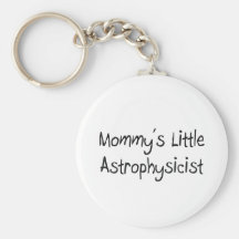 Mommy's Little Astrophysicist Key Chain