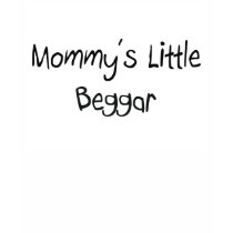 Mommy's Little Beggar t-shirts