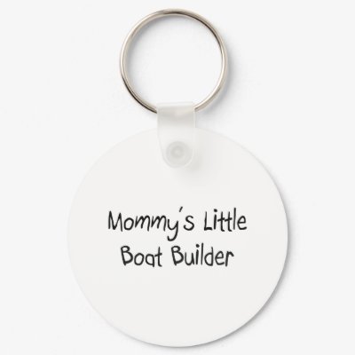 Mommy's Little Boat Builder Keychain by tshirtshirts