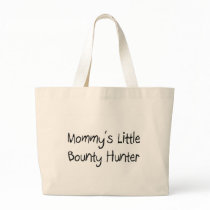 Mommys Little Bounty Hunter Tote Bags