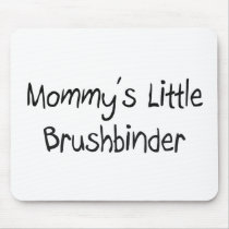 Mommys Little Brushbinder mousepads