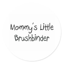 Mommys Little Brushbinder stickers by tshirtshirts Mommys Little Brushbinder stickers