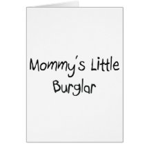Mommys Little Burglar Card