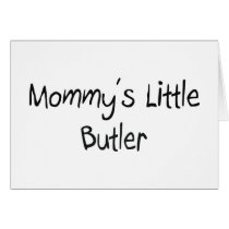 Mommys Little Butler cards by tshirtshirts Mommys Little Butler cards