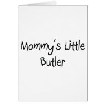 Mommys Little Butler cards by tshirtshirts Mommys Little Butler cards