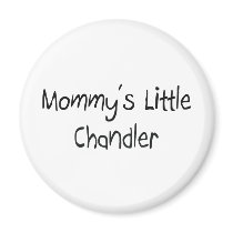 Mommys Little Chandler magnets