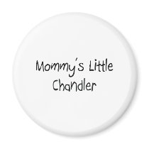 Mommys Little Chandler magnets