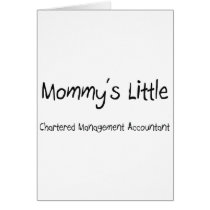 Mommys Little Chartered Management Accountant cards by tshirtshirts Mommys Little Chartered Management Accountant cards