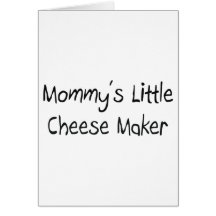 Mommys Little Cheese Maker Cards