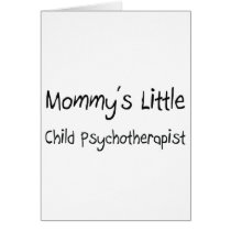 Mommys Little Child Psychotherapist cards