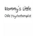 Mommys Little Child Psychotherapist t-shirts
