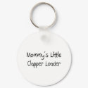 Mommys Little Clapper Loader keychains by tshirtshirts Mommys Little Clapper Loader keychains