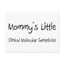 Mommys Little Clinical Molecular Geneticist postcards