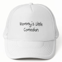 Mommys Little Comedian hats