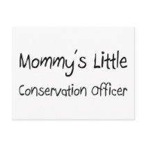 Mommys Little Conservation Officer postcards by tshirtshirts Mommys Little Conservation Officer postcards