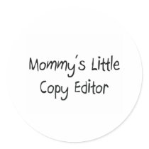 Mommys Little Copy Editor stickers by tshirtshirts Mommys Little Copy Editor stickers