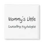 Mommys Little Counselling Psychologist Fridge Magnets