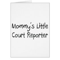 Mommys Little Court Reporter cards by tshirtshirts Mommys Little Court Reporter cards
